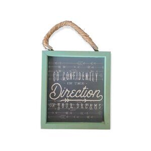 Go Confidently in the Direction of Your Dreams ~ 9" x 8"